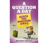 Nayden Kostov A Question a Day Keeps the Boredom Away (Tascabile)