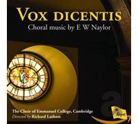 Edward Naylor Vox Dicentis: Choral Music By E W Naylor (CD) Album