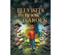 Naymond Sunkins Eli Visits the Book Garden (Copertina rigida)