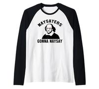 NAYSAYERS Gonna NAYSAY Divertente William Shakespeare Meme Maglia con Maniche Raglan