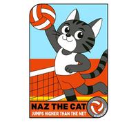 Naz The Cat Jumps Higher Than The Net: An Early Reader Volleyball Adventure About Pushing Yourself and Getting Better