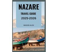 NAZARE TRAVEL GUIDE 2025-2026