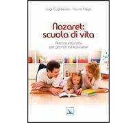 Nazaret: scuola di vita. Percorsi educativi per genitori ed educatori