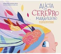 Nazareth Perale Alicia y el cerebro maravilloso / Alicia and (Copertina rigida)
