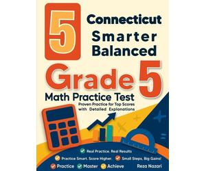 Nazari 5 Connecticut Smarter Balanced Grade 5 Math Practice Tests (Tascabile)