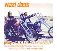 Nazi Dogs - TKO Chase the Man