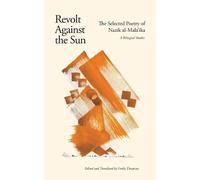 Nazik al-Malaika Revolt Against the Sun (Tascabile)