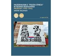 Nazionalismi e «pulizia etnica» in Bosnia-Erzegovina. Prijedor (1