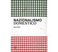 Nazionalismo domestico. Progetto di Mateo Maté. Ediz. bilingue