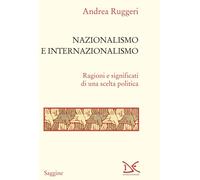 Nazionalismo e internazionalismo. Ragioni e significati di una sc