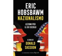 Nazionalismo. Lezioni per il XXI secolo - Hobsbawm Eric J.
