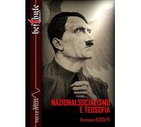 Nazionalsocialismo e teosofia. Ediz. integrale