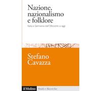 Nazione, nazionalismo e folklore. Italia e Germania dall'Ottocento a oggi