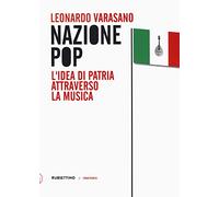 Nazione pop. L'idea di patria attraverso la musica