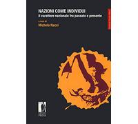 Nazioni come individui. Il carattere nazionale fra passato e presente
