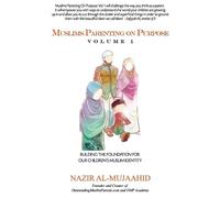 Nazir Al-Mujaahid Muslims Parenting on Purpose Volume 1 (Tascabile)
