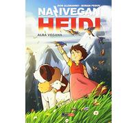 NaziVegan Heidi. Alba vegana (Vol. 1)