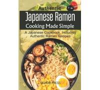 Nazkar Press Authentic Japanese Ramen Cooking Made Simple (Tascabile)