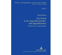 Nazli Hodaie Der Orient in der deutschen Kinder- und Jugendliteratur (Tascabile)