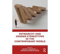Naznin Tabassum Patriarchy and Gender Stereotypes in the Contemporar (Tascabile)