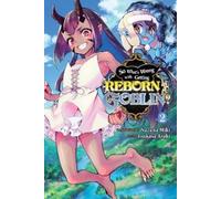 Nazuna Miki Caleb Cook So What's Wrong with Getting Reborn as a Go (Tascabile)