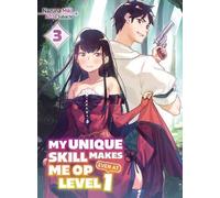 Nazuna Miki Sub My Unique Skill Makes Me OP even at Level 1 Vol 3 (l (Tascabile)