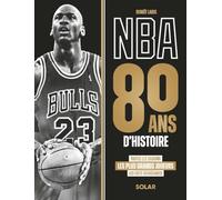 NBA, 80 ans d'histoire