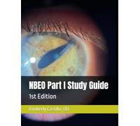 NBEO Part I Study Guide: 1st Edition