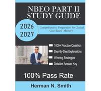 NBEO Part II Study Guide 2026-2027: Comprehensive Preparation for Clinical Case-Based Mastery