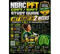 NBRC PFT CPFT/RPFT Study Guide 2026-2027: Get Ready in 2 Weeks: 5-in-1 PFT Prep with 1,620 Practice Items, 8 Full-Length Exams, 20 Video Tutorials, 400 Flashcards & Detailed Rationales