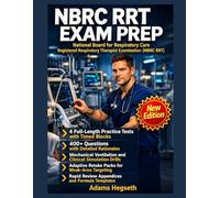 NBRC RRT EXAM PREP: 4 PRACTICE EXAMS WITH MECHANICAL VENTILATION AND CLINICAL SIMULATION DRILLS: FOUR EXAM-GRADE RRT PRACTICE TESTS WITH VENTILATOR LOGIC, RATIONALES, RETAKES, AND STRATEGY