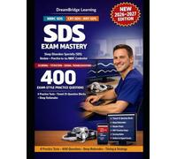 NBRC SLEEP DISORDERS SPECIALTY (SDS) EXAM MASTERY: COMPREHENSIVE REVIEW AND PRACTICE FOR THE CRT-SDS AND RRT-SDS CREDENTIALS