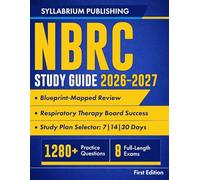 NBRC Study Guide 2026-2027: Blueprint-Mapped Review with Study Plans, 1280+ Practice Questions, 8 Full-Length Exams, Detailed Answers and Strategies ... and and Respiratory Therapy Board Success
