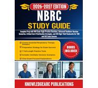 NBRC STUDY GUIDE 2026-2027: Complete Prep with 980 Exam-Style Practice Questions, Advanced Ventilator Decision Scenarios, Critical Care Prioritization ... Flashcards for TMC and CSE Exam Success