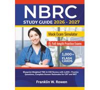 NBRC Study Guide: Blueprint-Weighted TMC & CSE Review with 1,600+ Practice Questions, Full-Length Exams, and Complete Answer Rationales for CRT and RRT