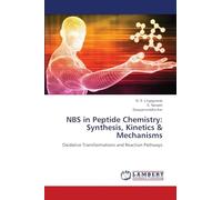 NBS in Peptide Chemistry: Synthesis, Kinetics & Mechanisms: Oxidative Transformations and Reaction Pathways