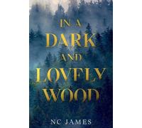 Nc James In a Dark and Lovely Wood (Tascabile)