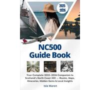 NC500 Guide Book: Your Complete 2025-2026 Companion to Scotland’s North Coast 500