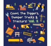 Ncbusa Publicat Count The Diggers, Dumper Trucks & Tractors (Copertina rigida)