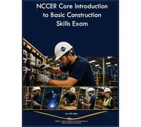 NCCER Core Introduction to Basic Construction Skills Exam