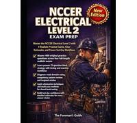 NCCER Electrical Level 2 Exam Prep: Master Alternating Current, Motors, Conduit Bending, Grounding & Bonding with 400 Practice Questions Aligned to Official Blueprint Domains