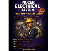 NCCER Electrical Level 4 Pass-Ready Practice Guide: Pass-Ready Guide with Adaptive Retake Packs, Block Debriefs, Domain Dashboards & Real-World Traps for Module Mastery and Sponsor Testing Success