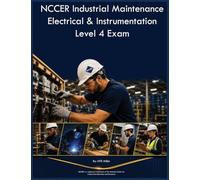 NCCER Industrial Maintenance Electrical & Instrumentation Level 4 Exam