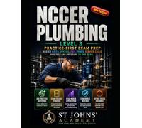 NCCER PLUMBING LEVEL 3 PRACTICE-FIRST EXAM PREP: MASTER WATER, VENTING, DWV, PUMPS, SERVICE CALLS, AND TEST-DAY PRESSURE IN ONE PLAN.