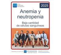 NCCN Guidelines for Patients® Anemia y neutropenia: baja cantidad de células sanguíneas