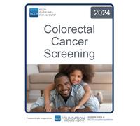 NCCN Guidelines for Patients® Colorectal Cancer Screening