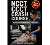 NCCT CCCT CRASH COURSE: National Certified ECG Technician exam prep for rhythm reading and lead placement under pressure