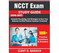 NCCT Exam Study Guide 2026-2027: Essential Knowledge and Strategies to Earn Your National Certified Medical Assistant Credential