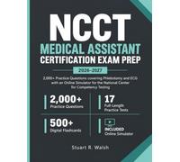 NCCT Medical Assistant Certification Exam Prep: 2,000+ Practice Questions covering Phlebotomy and ECG with an Online Simulator for the National Center for Competency Testing