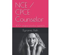 NCE / CPCE Counselor: 400+ original practice questions